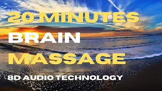 20 Minutes Brain Massage: 8D Audio Meditation Music