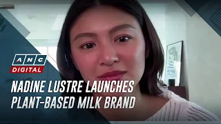 Nadine Lustre launches plant-based milk brand | ANC