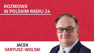 Saryusz-Wolski: KE idzie na frontalne zwarcie, z całą siłą ognia