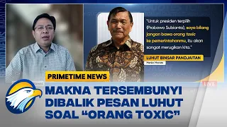 [Full] Dialog - Menerka Maksud Pesan Luhut Soal "Orang Toxic"