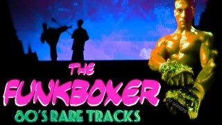 THE FUNK BOXER (80's Rare Tracks)