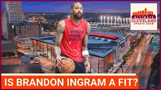 Is Brandon Ingram a perfect fit for the Cleveland Cavaliers?