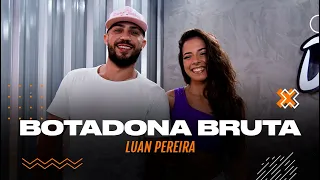 Botadona Bruta - Luan Pereira - Coreografia: METE DANÇA