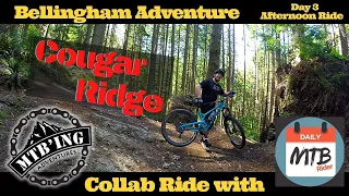 Bellingham Adventure - Day 3 (the afternoon ride) Cougar Ridge