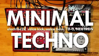 // MINIMAL TECHNO // electribe2s, volca kick, volca bass, TD-3, NEUTRON