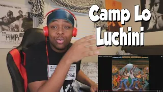 FIRE!!! Camp Lo - Luchini AKA This is It (REACTION)