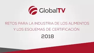 Retos para la industria alimentaria en 2018 #GlobalTV