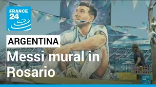 Messi mural in Argentina: Soccer player's home city of Rosario unveils mural • FRANCE 24 English