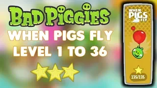 Bad Piggies When Pigs Fly Level 3-1 To 3-36 Full Gameplay (3 Stars)