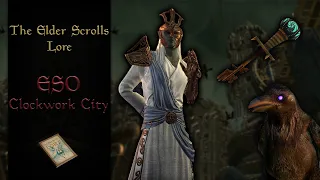 ESO Clockwork City Storyline - The Elder Scrolls Lore