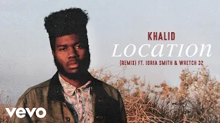 Khalid - Location (Remix) ft. Jorja Smith, Wretch 32