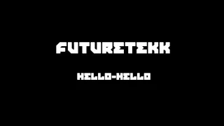 Futuretekk Hello-Hello Hardtekk 2015