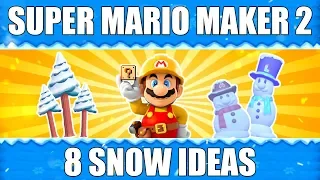 Top 8 Snow Ideas - Super Mario Maker 2 Level Ideas