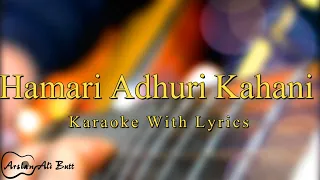 Hamari Adhuri Kahani | Title Track | Karaoke With Lyrics