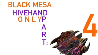 Black Mesa Hivehand Only PT4