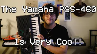 The Yamaha PSS-460: A Vintage, Cheap, And Awesome Synthesizer!