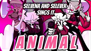 ANIMAL but Selvena and Selever sings it 【Remake】