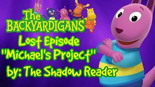 The Backyardigans Lost Episode: "Michael's Project" by The Shadow Reader