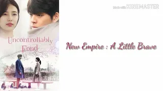 Ost Uncontrollably Fond | Lirik | English/Indonesia | New Empire : A Little Brave