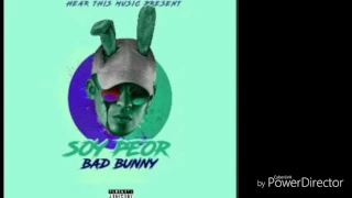 Bad Bunny - Soy Peor Prod by - Dj Luian, Mambo Kingz