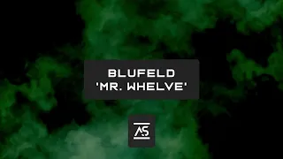 Blufeld - Mr. Whelve (Original Mix) [OUT NOW]