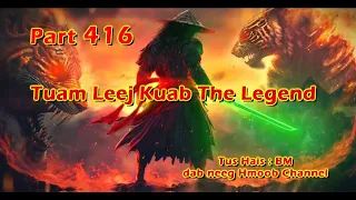 Tuam Leej Kuab The Hmong Shaman Warrior ( Part 416 ) 23/2/2024
