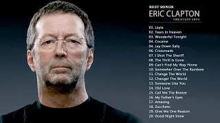 Eric Clapton Greatest hits   Best Of Eric Clapton Full Album New 2017