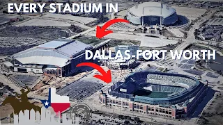 The Stadiums of Dallas-Fort Worth!