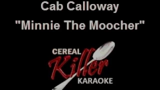 CKK - Cab Calloway - Minnie The Moocher (Karaoke) extended version