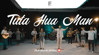 TUTA HUA MAN | टूटा हुआ मन | FILADELFIA MUSIC | New Hindi Christian Worship Song