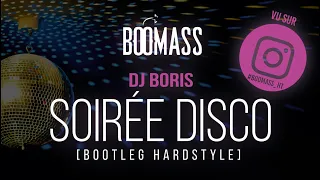 DJ BORIS - Soirée Disco (Hardstyle)