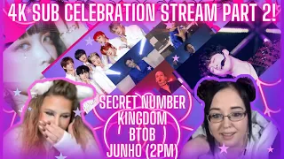 4K Sub Celebration Stream Part 2! (Junho (2pm), BTOB, SECRET NUMBER, & KINGDOM)