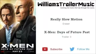 X-Men: Days of Future Past Trailer 3 Music 1 - (Really Slow Motion) Eraser