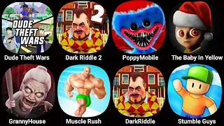 Dude Theft Wars,Dark Riddle 2,Poppy Playtime Chapter 3,Granny House,Muscle Rush,Stumble Guys