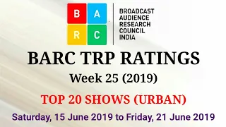 BARC TRP Ratings Week 25 (2019) : TOP 20 Shows (Urban)