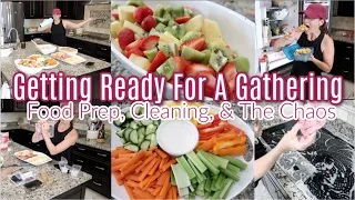 Getting Ready For A Gathering! Food Prep, Cleaning, & The Chaos.  Let's Get It Done!