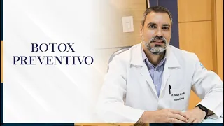 BOTOX PREVENTIVO, PORQUE EU DEVO FAZER?