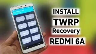 How to Install TWRP Recovery on Redmi 6A || Install TWRP Recovery on Redmi 6A after MIUI 11 Update