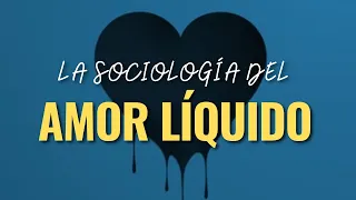 La sociología del Amor líquido de Zygmunt Bauman