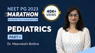 NEET PG 2023 Marathon, Pediatrics Part-1 by Dr. Meenakshi Bothra | PrepLadder NEET PG