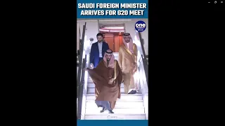 Saudi FM Prince Faisal Bin Farhan arrives in India to participate in G20 meet | Oneindia News