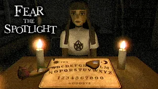 Fear The Spotlight - High School Survival Horror Where a Ouija Board Session Goes VERY Badly!