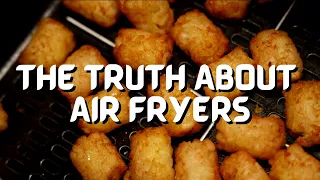 The Truth About Air Fryers | Do You Really Need One?