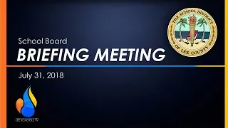 School Board Briefing Meeting: July 31, 2018