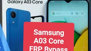 Samsung A03 Core FRP Bypass Google Account Android 11 Without PC 2022