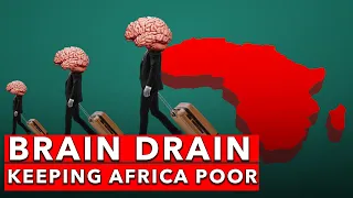 From Slave Trade to Brain Drain - The Damaging Effects of Brain Drain in Africa