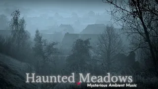 Haunted Meadows - Dark and Mysterious Ambient Background Music