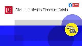 Civil Liberties in Times of Crisis | LSE Online Event