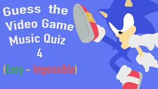 Guess the Video Game Music Quiz 4 [Easy - Impossible]