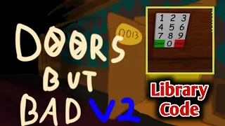 Roblox Doors But Bad V2 Library Code | How To Figure Out Doors But Bad V2 Library Code